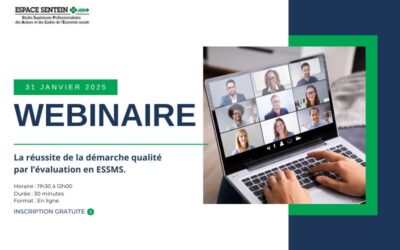 Webinaire pragmatique : “La réussite de la démarche qualité par l’évaluation en ESSMS”